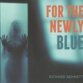 Buy Richard Bennett - For The Newly Blue Mp3 Download