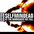 Buy Selfmindead - At The Barricades We Fall Mp3 Download
