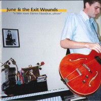 Purchase June & The Exit Wounds - A Little More Haven Hamilton, Please