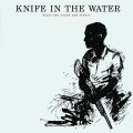 Buy Knife In The Water - Plays One Sound And Others Mp3 Download