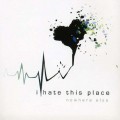 Buy I Hate This Place - Nowhere Else Mp3 Download