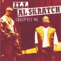 Purchase Ill Al Skratch - Creep Wit' Me