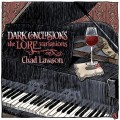 Buy Chad Lawson - Dark Conclusions: The Lore Variations Mp3 Download