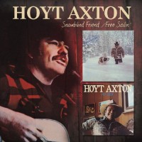 Purchase Hoyt Axton - Snowblind Friend / Free Sailin'