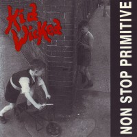 Purchase Kid Wicked - Non Stop Primitive