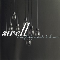 Purchase Swell - Everybody Wants To Know