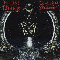 Purchase The Last Things - Circles And Butterflies (Remastered 2011)