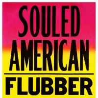 Purchase Souled American - Flubber