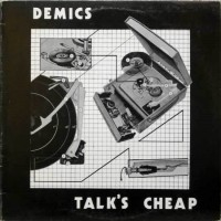 Purchase The Demics - Talk's Cheap (Vinyl)