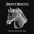 Buy Drift Mouth - Little Patch Of Sky Mp3 Download