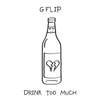 Purchase G Flip - Drink Too Much (EP)
