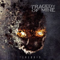 Purchase Tragedy Of Mine - Tenebris