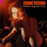 Purchase Cosmic Psychos - Blokes You Can Trust