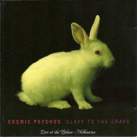 Purchase Cosmic Psychos - Slave To The Crave