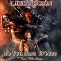 Buy Lightborn - Do You Dare To Love (The Ballads) Mp3 Download
