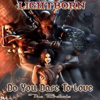 Purchase Lightborn - Do You Dare To Love (The Ballads)