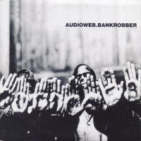 Purchase Audioweb - Bankrobber (CDS)