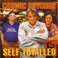 Purchase Cosmic Psychos - Self Totalled