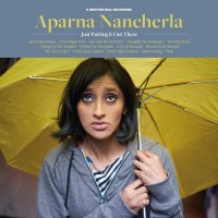 Purchase Aparna Nancherla - Just Putting It Out There