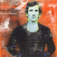 Purchase Hans Platzgumer - Denial Of Service