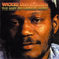 Purchase Horace Andy - Wicked Dem A Burn: The Best Of Horace Andy