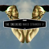 Purchase The Sneekers - Naked Stranger (EP)
