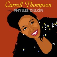 Purchase Carroll Thompson - Carroll Thompson Sings Phyllis Dillon