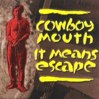 Purchase Cowboy Mouth - It Means Escape