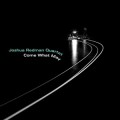 Buy Joshua Redman Quartet - Come What May Mp3 Download