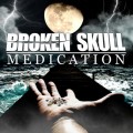 Buy Broken Skull - Medication Mp3 Download