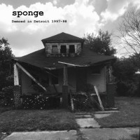 Purchase Sponge - Demoed In Detroit 1997-98