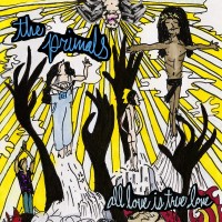 Purchase The Primals - All Love Is True Love