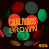 Purchase Carlinhos Brown - Adobró