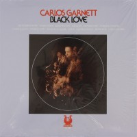 Purchase Carlos Garnett - Black Love (Reissued 2014)