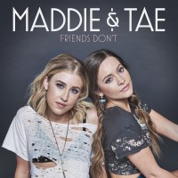Purchase Maddie & Tae - Friends Don't (CDS)