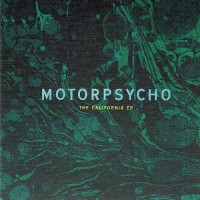 Purchase Motorpsycho - The California (EP)