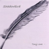 Purchase Tony Lowe And Alison Fleming - Shadowbird