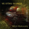 Buy Milos Makovsky - Ve Stinu Slunce Mp3 Download