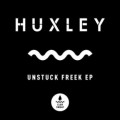 Buy Huxley - Unstuck Freek (EP) Mp3 Download