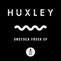 Purchase Huxley - Unstuck Freek (EP)