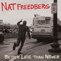 Purchase Nat Freedberg - Better Late Than Never