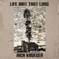 Buy Rich Krueger - Life Ain't That Long Mp3 Download