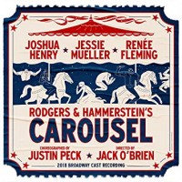Purchase Rodgers & Hammerstein - Rodgers & Hammerstein's Carousel (2018 Broadway Cast Recording)