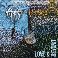Purchase Michael Thompson Band - Love & Beyond