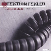Purchase Fektion Fekler - Angels Of Analog [ A Retrospective ]