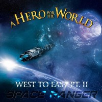Purchase A Hero For The World - West To East, Pt. II: Space Ranger