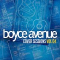 Buy Boyce Avenue - Cover Sessions Vol. 4 CD1 Mp3 Download