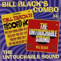 Purchase Bill Black's Combo - Bill Black's Record Hop / The Untouchable Sound Of The Bill Black Combo