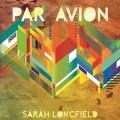 Buy Sarah Longfield - Par Avion Mp3 Download