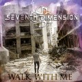 Buy Seventh Dimension - Walk With Me (CDS) Mp3 Download